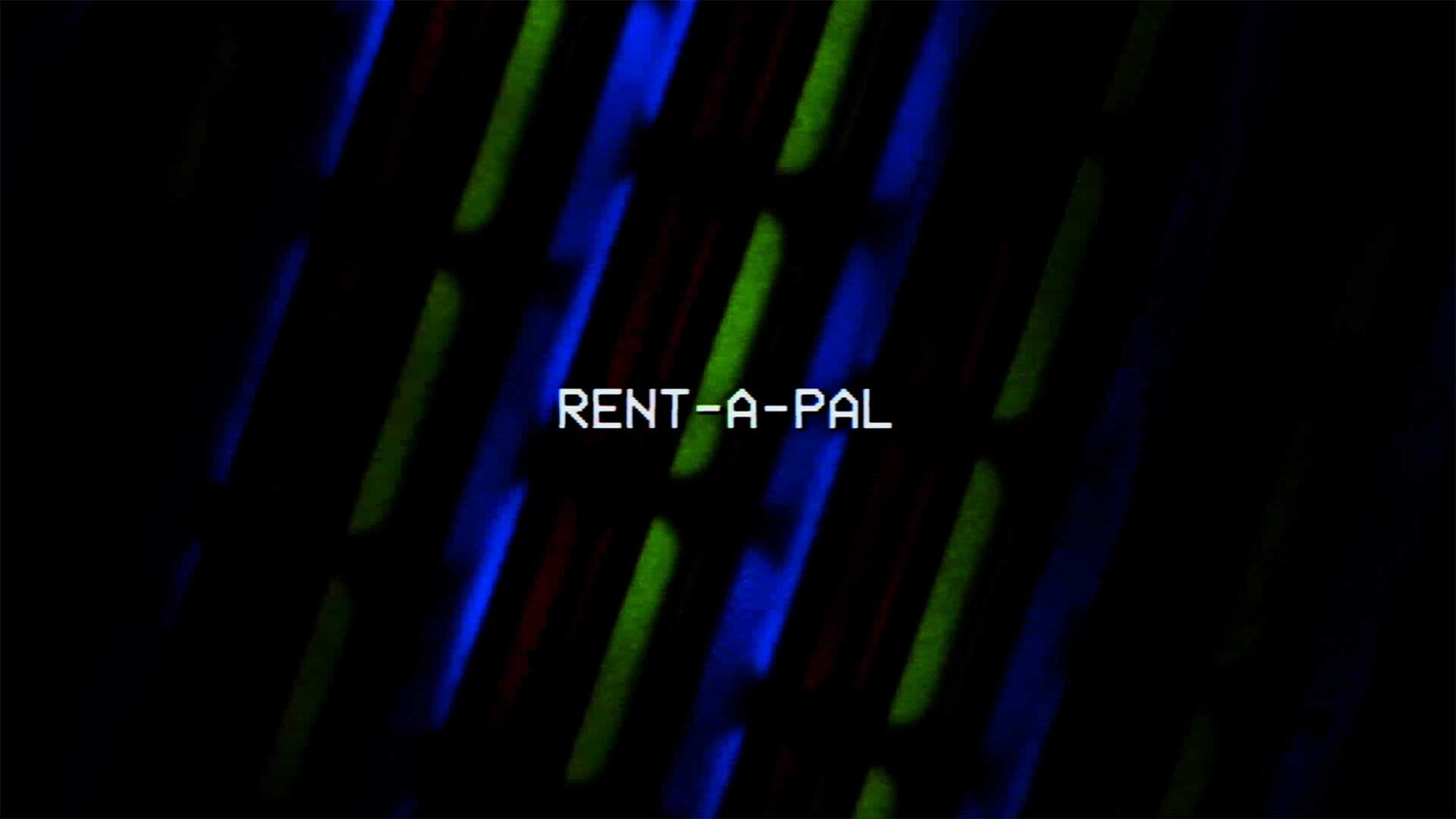 Rent-A-Pal: Opening Credits