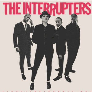 The Interrupters 'Fight the Good Fight'