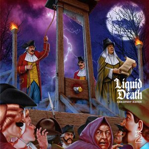 Liquid Death 'Greatest Hates'